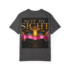Christian Inspirational T-Shirt — "Not By Sight" / "You Don’t See This Everyday" Design