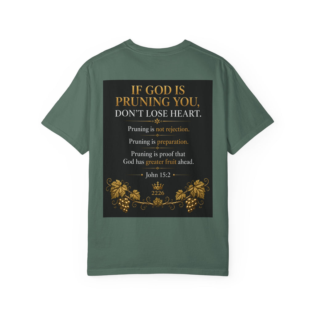 Pruning Hurts T-Shirt — Christian Faith Encouragement Tee (John 15:2 Message)