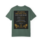 Pruning Hurts T-Shirt — Christian Faith Encouragement Tee (John 15:2 Message)