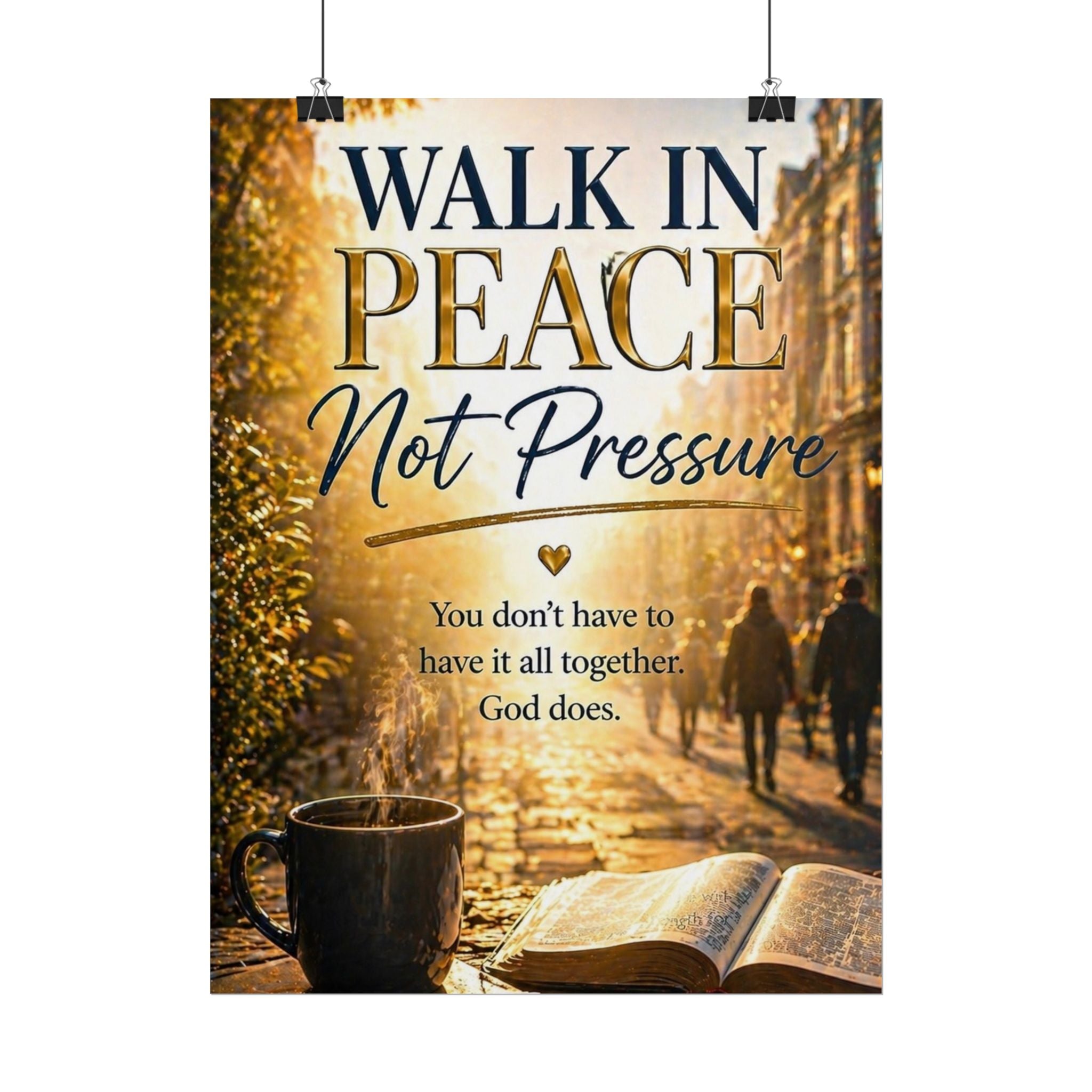 Rolled Poster – "Walk in Peace Not Pressure" Inspirational Christian Wall Art