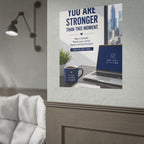 Motivational Poster — "You Are Stronger Than This Moment" Inspirational Office Wall Art