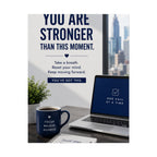 Motivational Poster — "You Are Stronger Than This Moment" Inspirational Office Wall Art