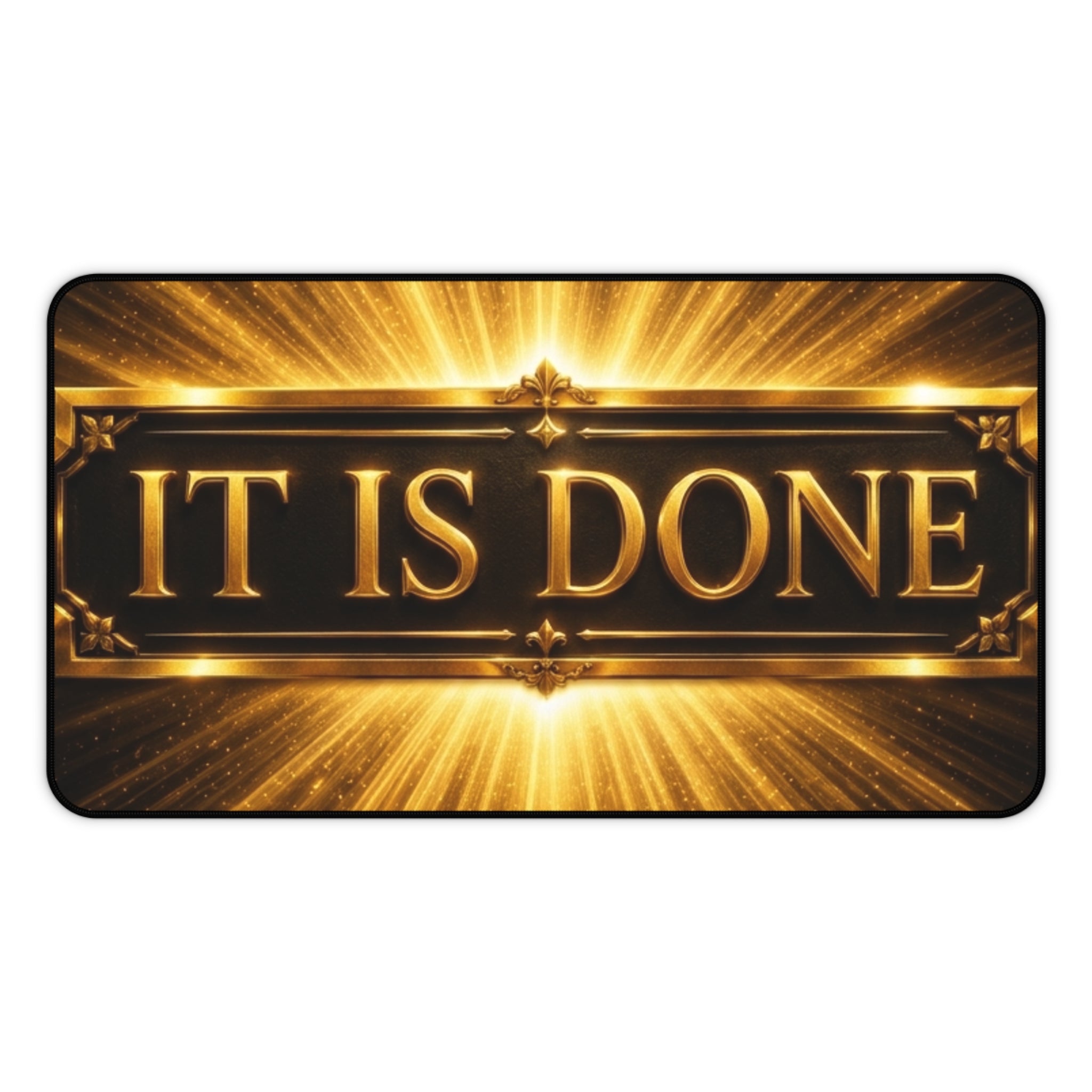 Desk Mat — "It Is Done" Gold Radiant Motivational Desk Mat