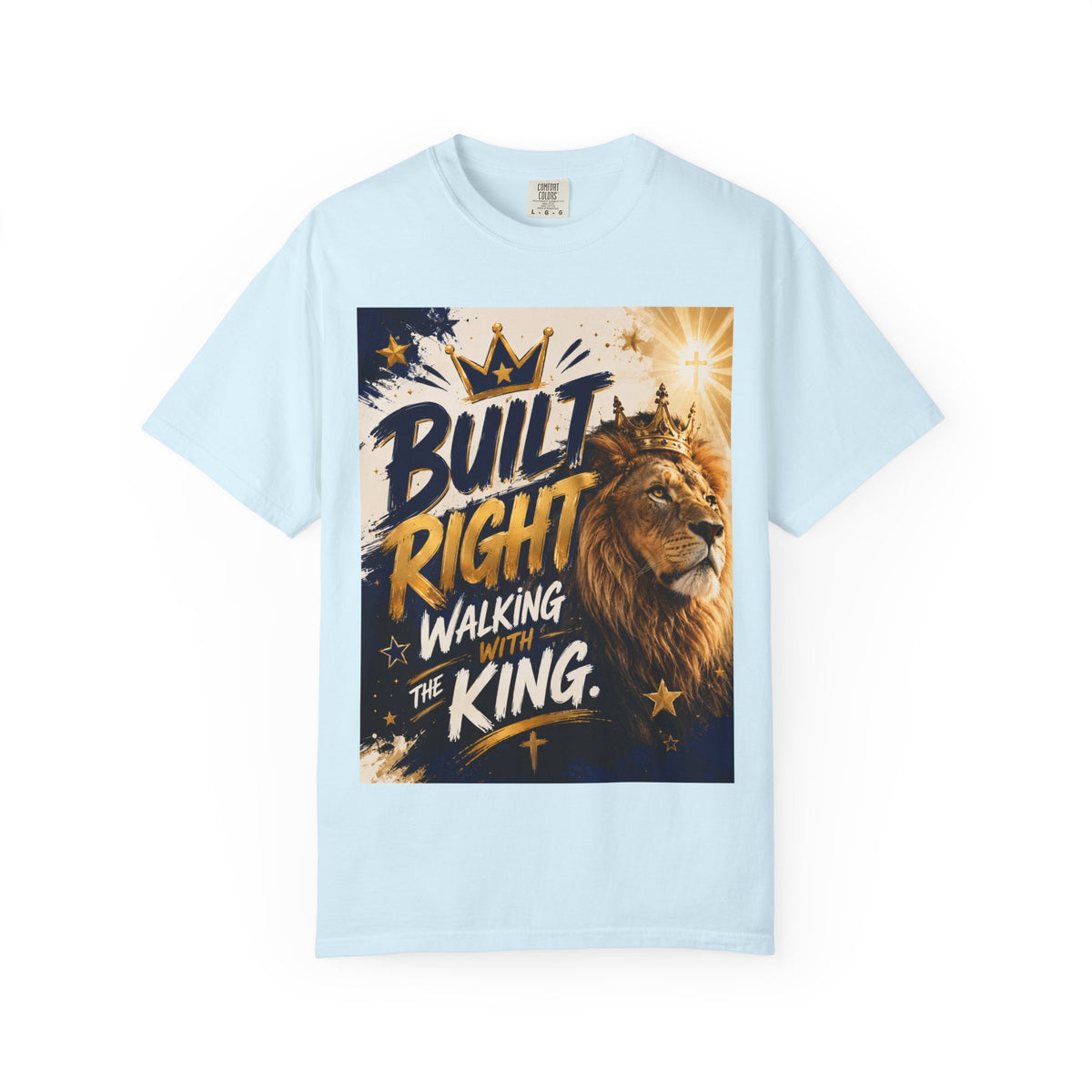 Built Right Walking With The King T‑Shirt
