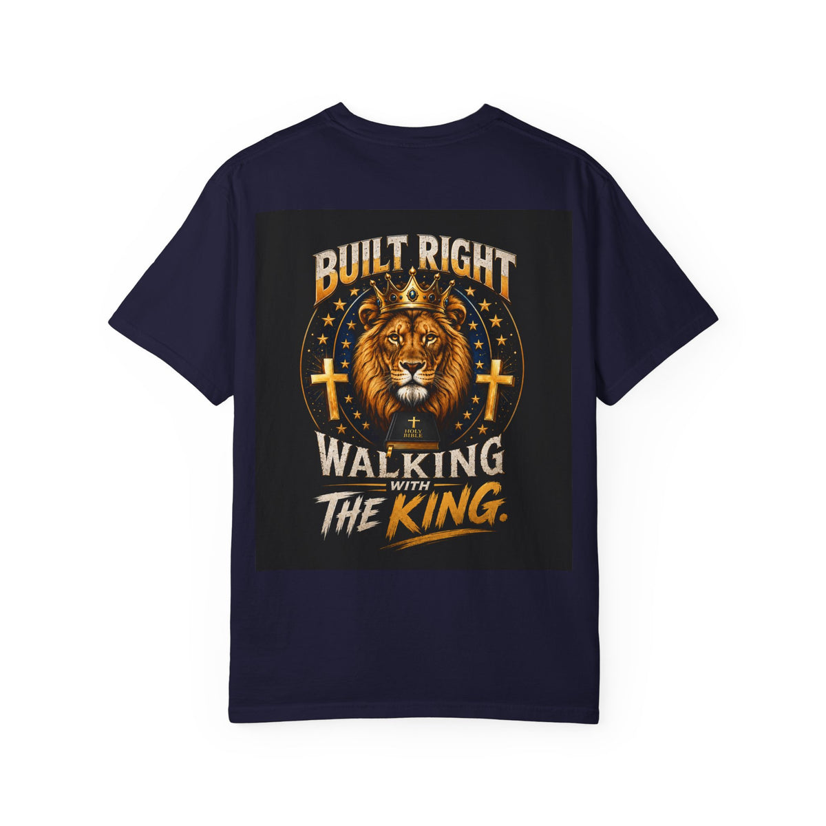 Walking with the King T-Shirt — 'Built Right' Lion Christian Faith Tee