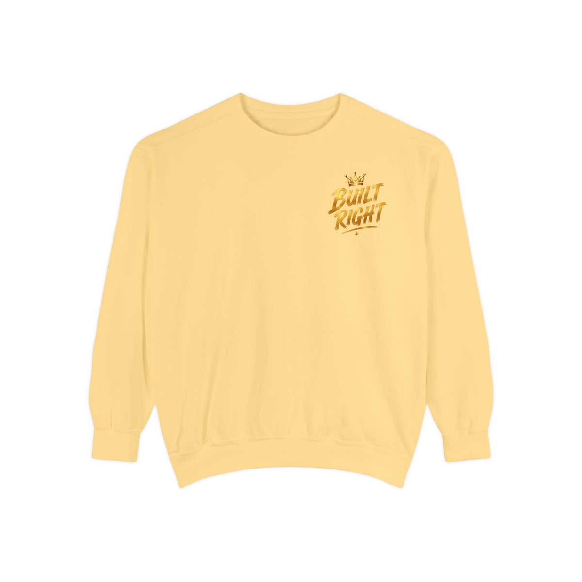 Built Right Sweatshirt — "Built Right: Beautiful. Brilliant." Gold Script Crewneck