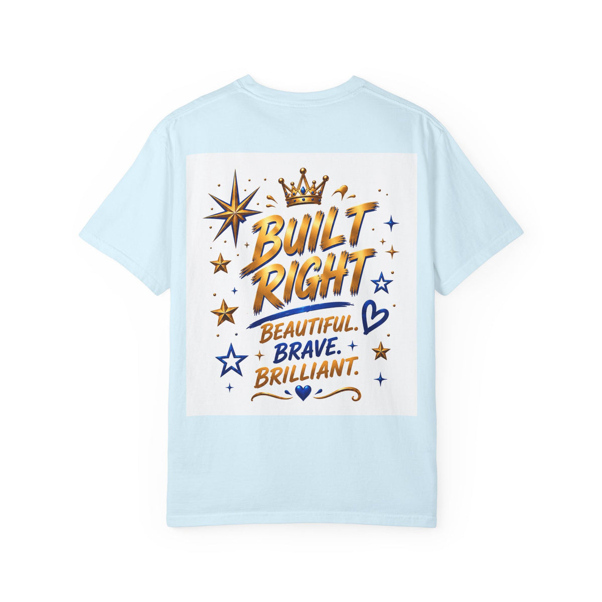 Built Right T-Shirt — "Built Right: Beautiful, Brave, Brilliant" Inspirational Graphic Tee