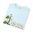 Pruning Hurts T-Shirt — Christian Faith Encouragement Tee (John 15:2 Message)