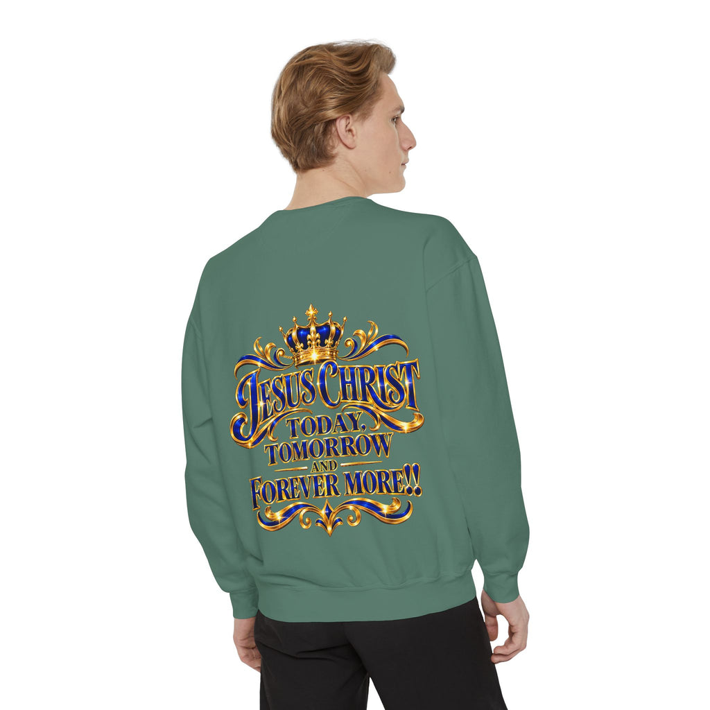Religious Sweatshirt — “Jesus Christ Today, Tomorrow and Forever More” Crown Graphic