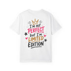 Built Right / I’m Not Perfect But I’m Limited Edition T-Shirt