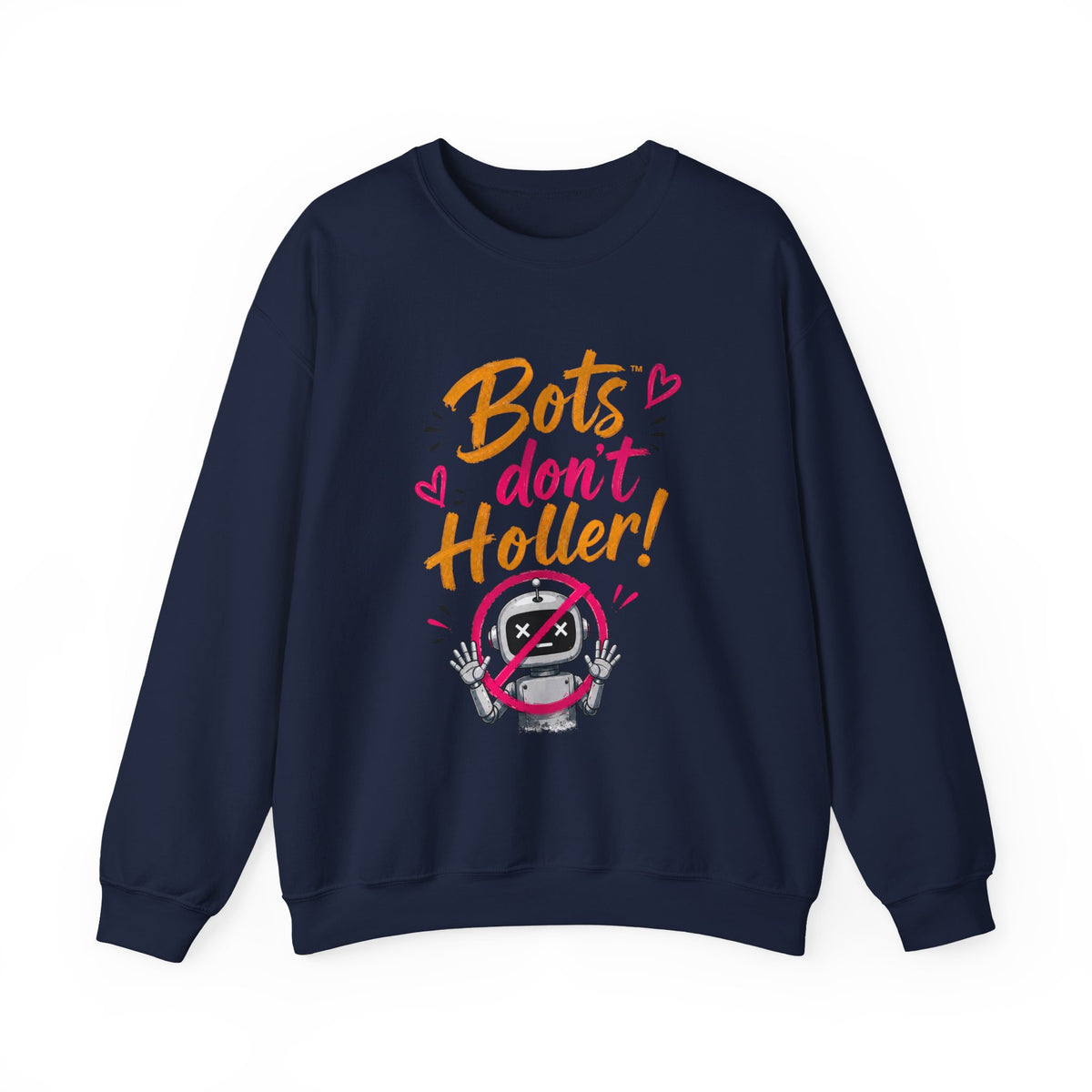 Crewneck Sweatshirt — “Bots Don’t Holler / I Do!” Voter Empowerment Graphic