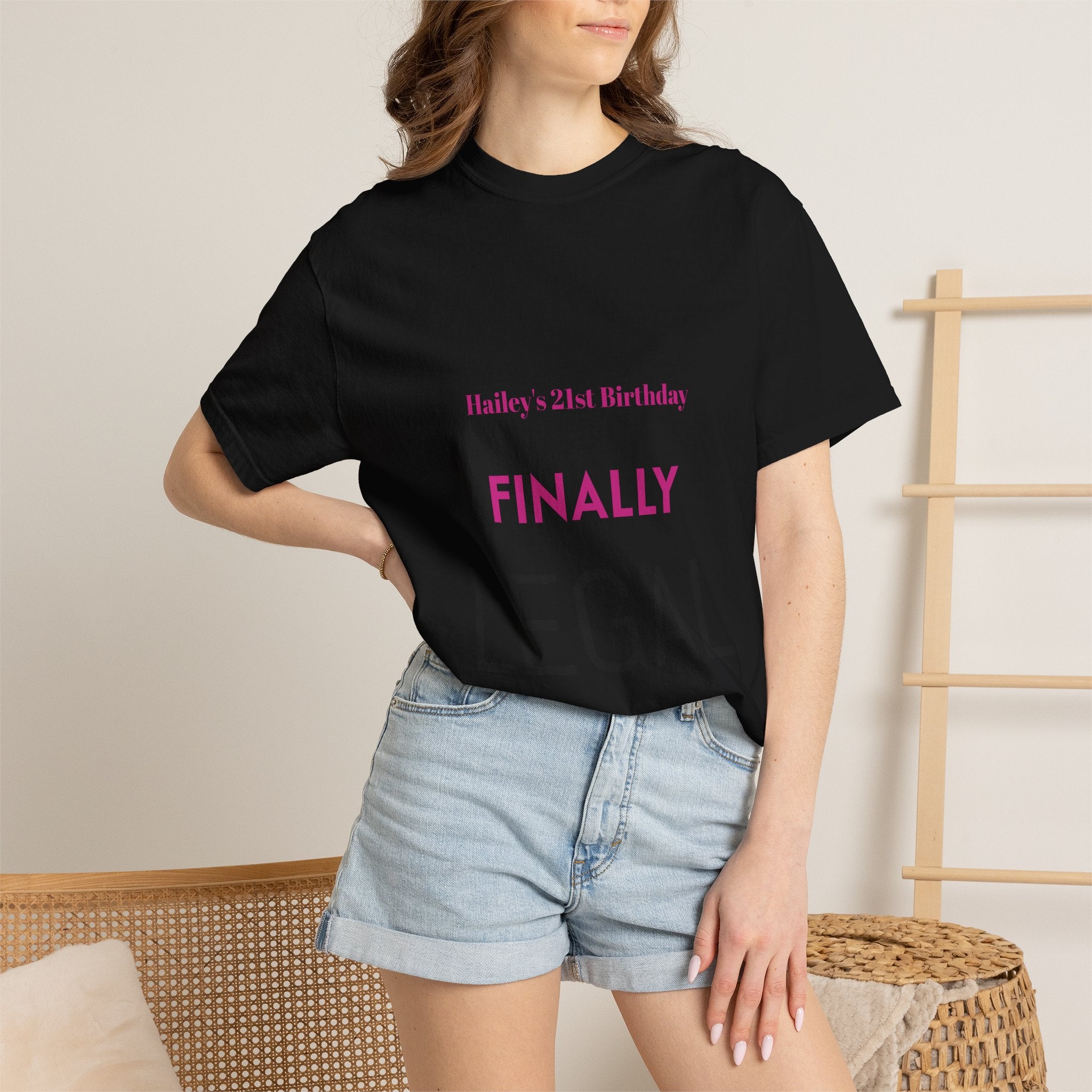 Finally Legal 21st Birthday T-Shirt — Personalized "Finally Legal" Front, "Beautifully Made" Back