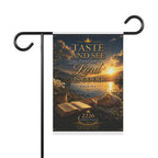 Garden Flag — "Taste and See That the Lord Is Good" Psalm 34:8 Inspirational Banner