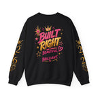 Crewneck Sweatshirt — "I'm Not Perfect but I'm Limited Edition" / Built Right Graphic