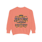 Religious Sweatshirt — “Jesus Christ Today, Tomorrow and Forever More” Crown Graphic