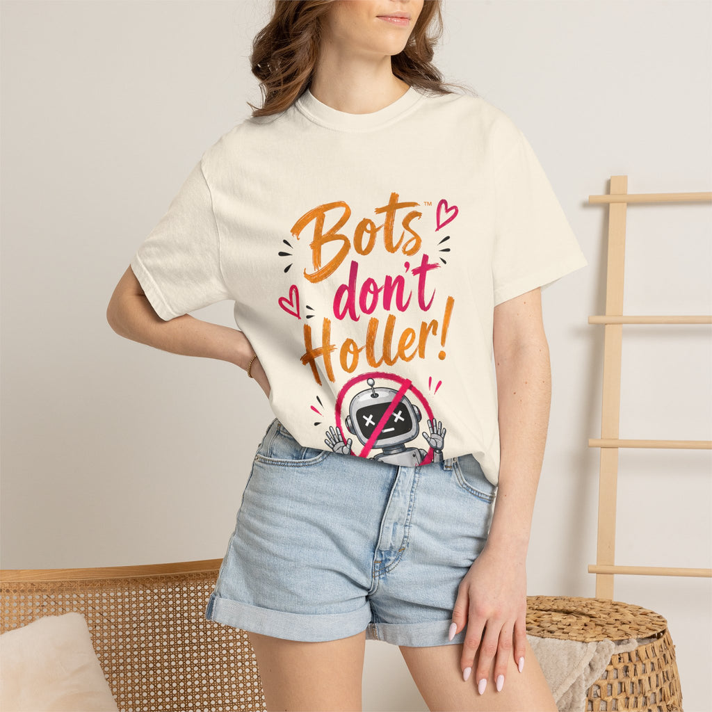 Bots Don't Holler! I Do T-Shirt — Funny Customer Service Representative Tee