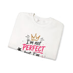 Crewneck Sweatshirt — "I'm Not Perfect but I'm Limited Edition" / Built Right Graphic