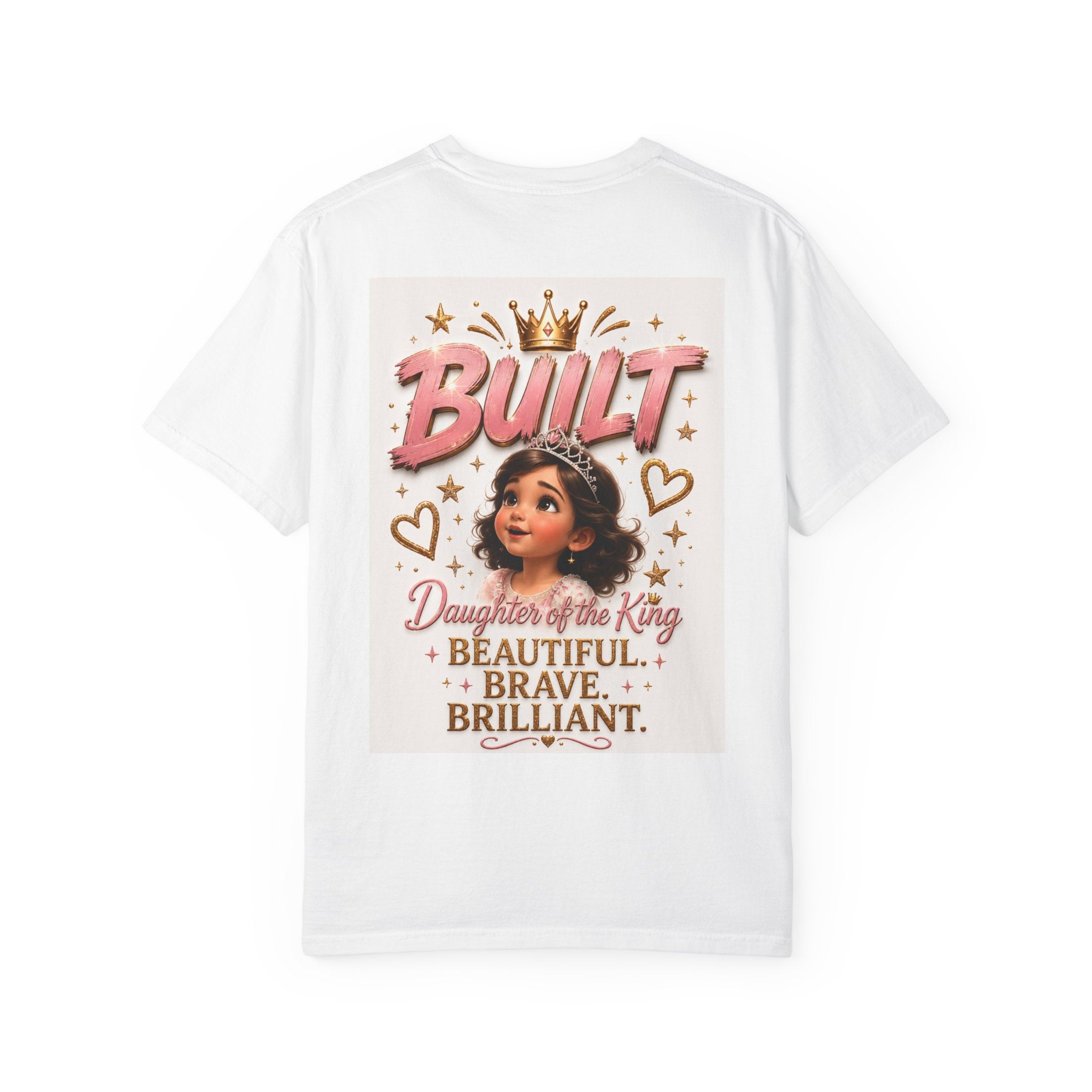 T-Shirt — "Built: Daughter of the King" Inspirational Graphic Tee