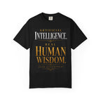 T-Shirt — "Artificial Intelligence. Real Human Wisdom." Graphic Tee