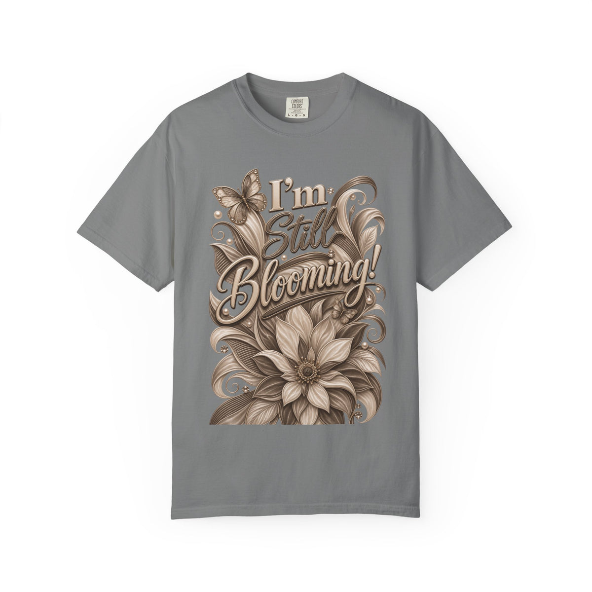 I’m Still Blooming / He’s Pruning Me Floral T‑Shirt — Inspirational Scripture Garden Tee
