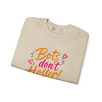 Crewneck Sweatshirt — “Bots Don’t Holler / I Do!” Voter Empowerment Graphic