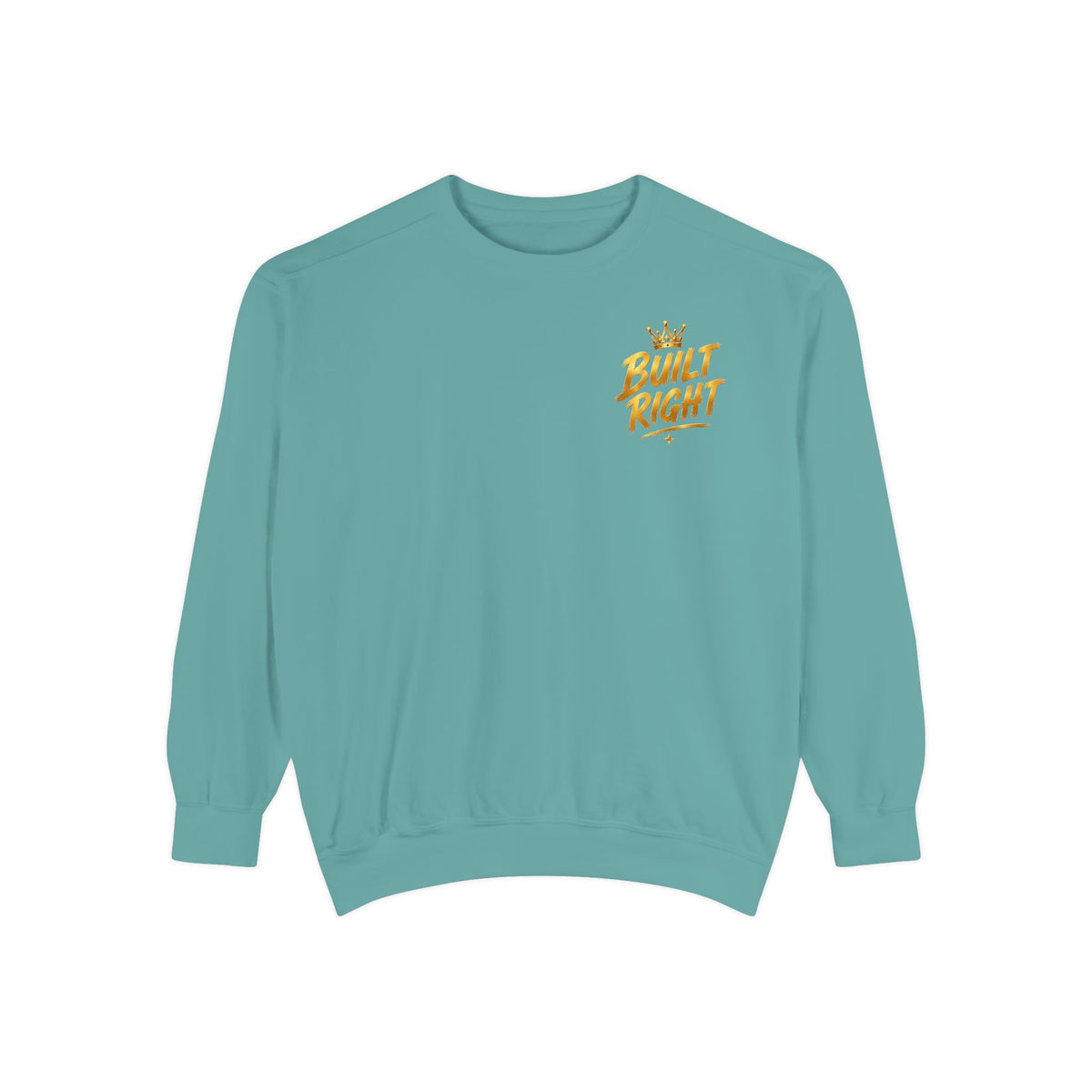 Built Right Sweatshirt — "Built Right: Beautiful. Brilliant." Gold Script Crewneck