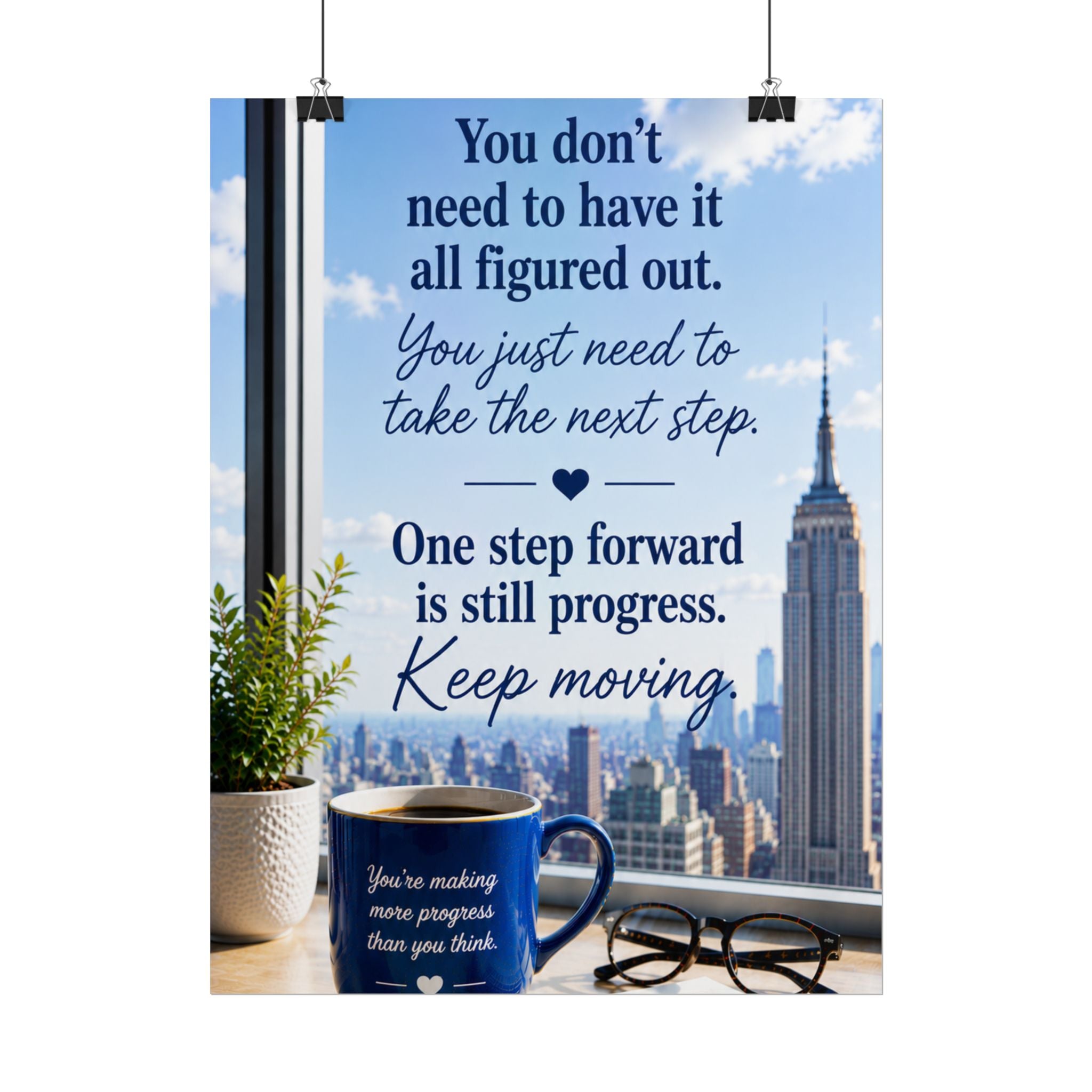 Motivational City View Poster – “You Don’t Need to Have It All Figured Out” Inspirational Wall Art