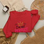 Crewneck Sweatshirt — "I'm Not Perfect but I'm Limited Edition" / Built Right Graphic