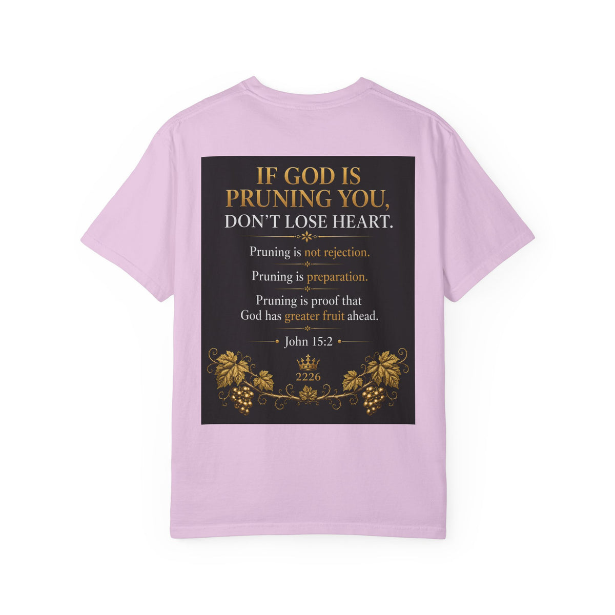 Pruning Hurts T-Shirt — Christian Faith Encouragement Tee (John 15:2 Message)