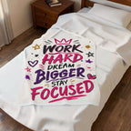 Motivational Plush Blanket - "Work Hard Dream Bigger Stay Focused" Velveteen Throw