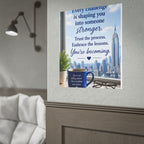 Motivational Rolled Poster - "Every challenge is shaping you into someone stronger" Inspirational Wall Art