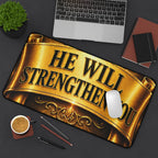 He Will Strengthen You Desk Mat — Inspirational Christian Desk Pad