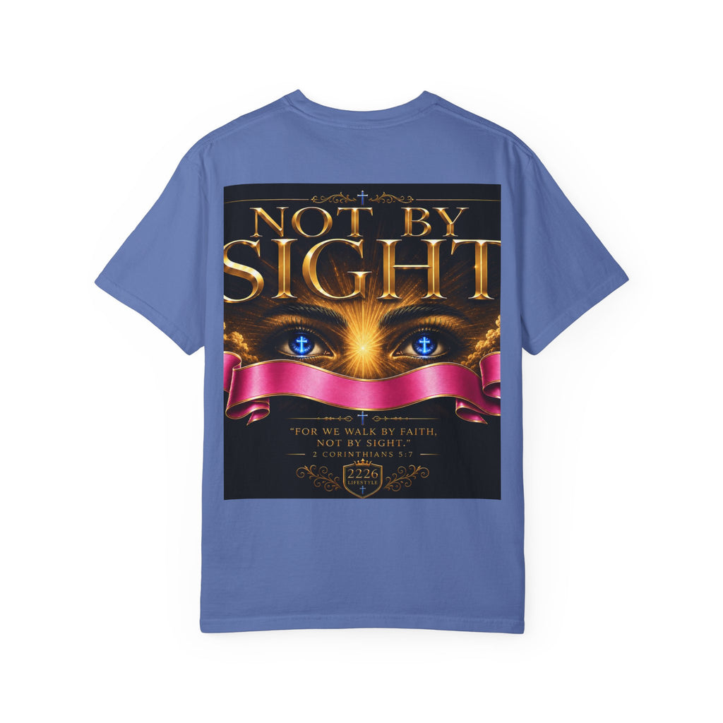Christian Inspirational T-Shirt — "Not By Sight" / "You Don’t See This Everyday" Design