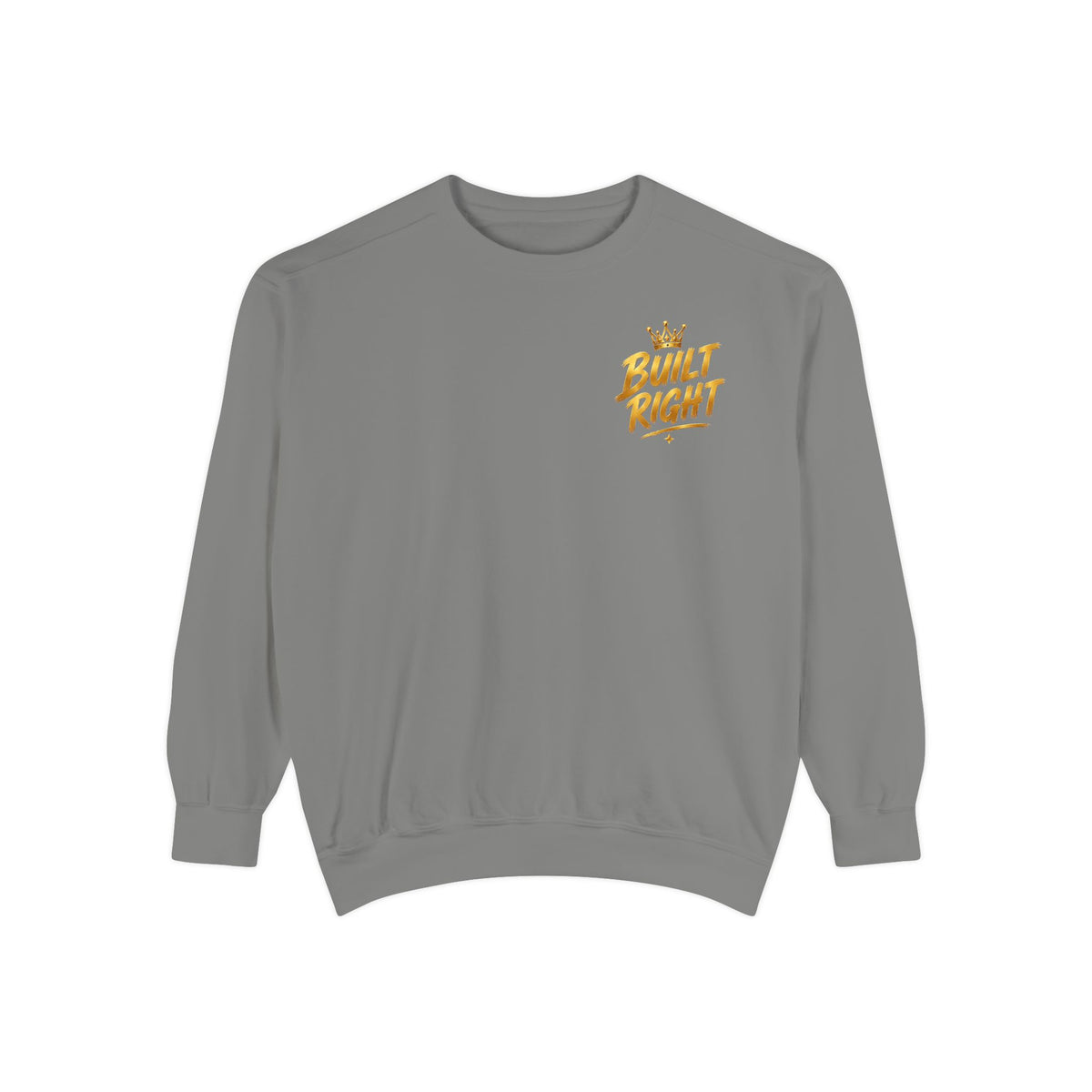 Built Right Sweatshirt — "Built Right: Beautiful. Brilliant." Gold Script Crewneck