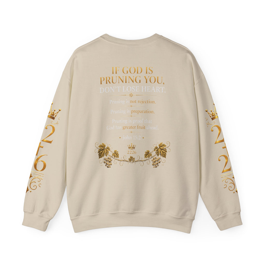 Pruning Hurts Crewneck Sweatshirt — Inspirational Vineyard Gardening Graphic