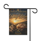 Garden Flag — "Give Us This Day Our Daily Bread" Matthew 6:11 Christian Prayer Banner