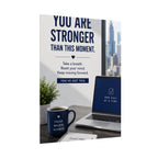 Motivational Poster — "You Are Stronger Than This Moment" Inspirational Office Wall Art
