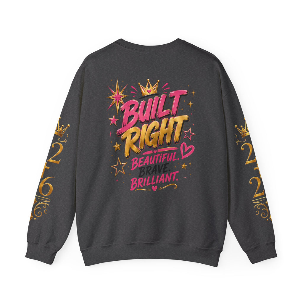 Crewneck Sweatshirt — "I'm Not Perfect but I'm Limited Edition" / Built Right Graphic