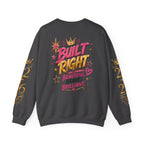 Crewneck Sweatshirt — "I'm Not Perfect but I'm Limited Edition" / Built Right Graphic