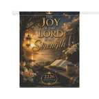 "The Joy of the Lord is My Strength" — Faith Garden Flag | Outdoor Scripture Banner