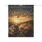 Garden Flag — "Give Us This Day Our Daily Bread" Matthew 6:11 Christian Prayer Banner