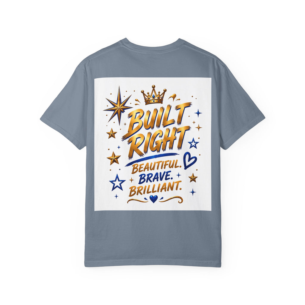 Built Right T-Shirt — "Built Right: Beautiful, Brave, Brilliant" Inspirational Graphic Tee