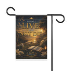 Garden Flag — "I Shall Live and Not Die" Psalm 118:17 Inspirational Outdoor Banner