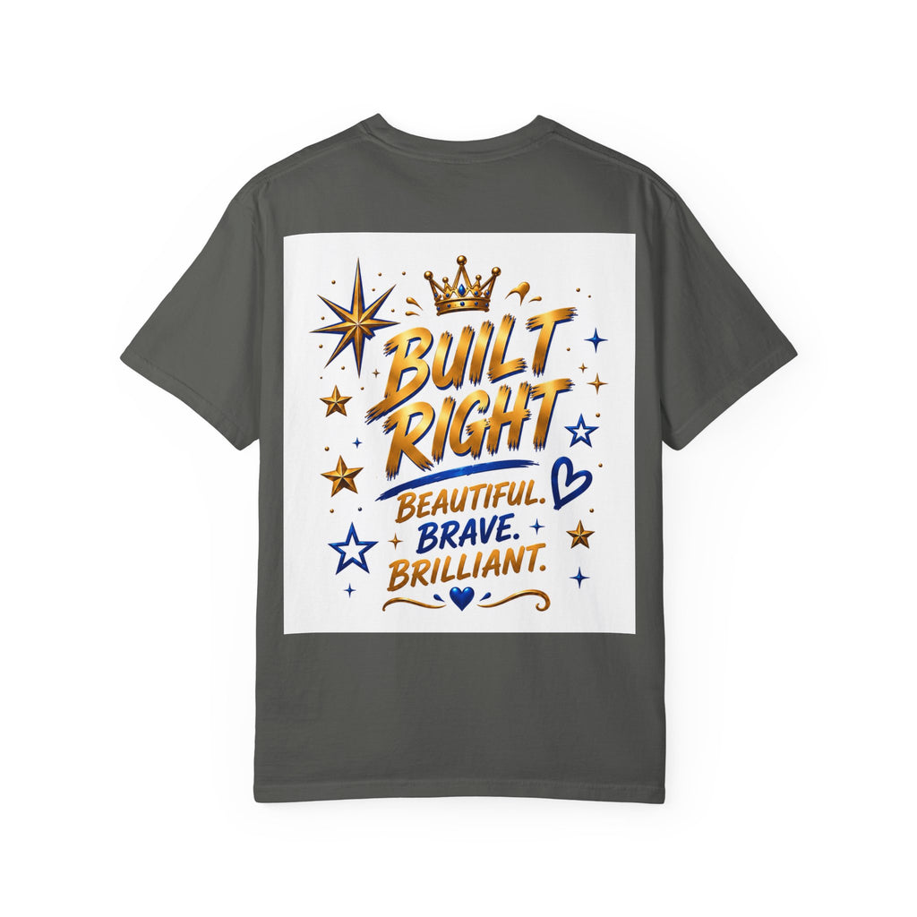 Built Right T-Shirt — "Built Right: Beautiful, Brave, Brilliant" Inspirational Graphic Tee