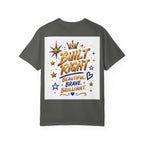 Built Right T-Shirt — "Built Right: Beautiful, Brave, Brilliant" Inspirational Graphic Tee