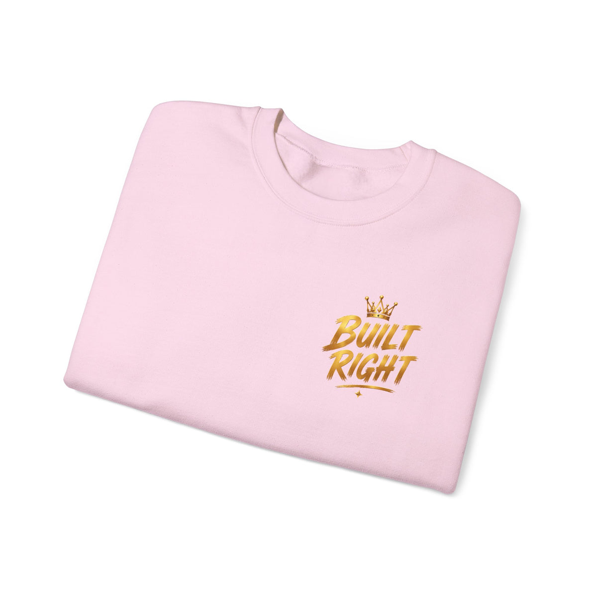 Built Right Crewneck Sweatshirt — "Built Right: Beautiful, Brave, Brilliant" Gold Graphic