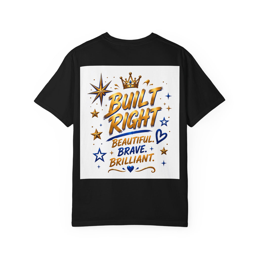 Built Right T-Shirt — "Built Right: Beautiful, Brave, Brilliant" Inspirational Graphic Tee