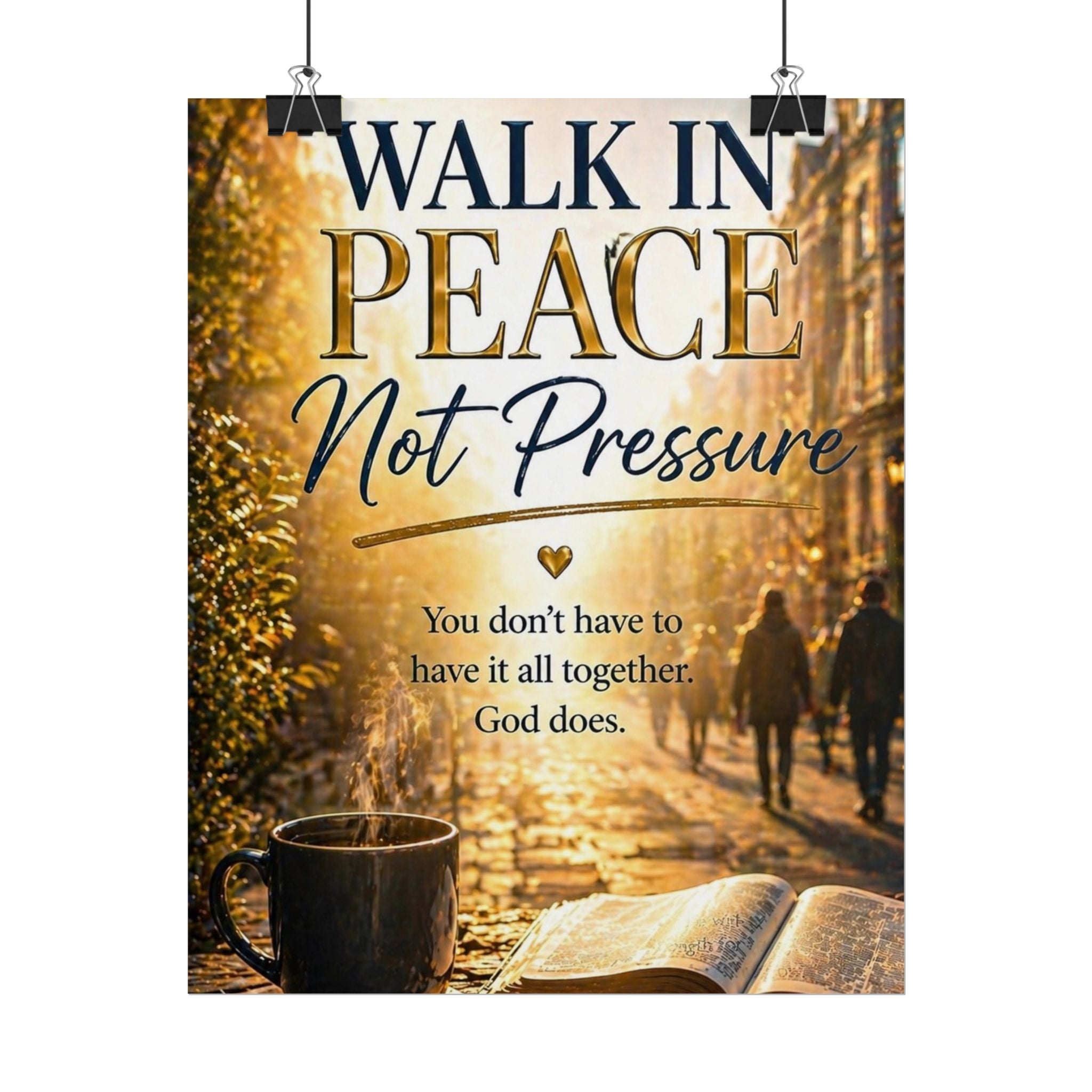 Rolled Poster – "Walk in Peace Not Pressure" Inspirational Christian Wall Art