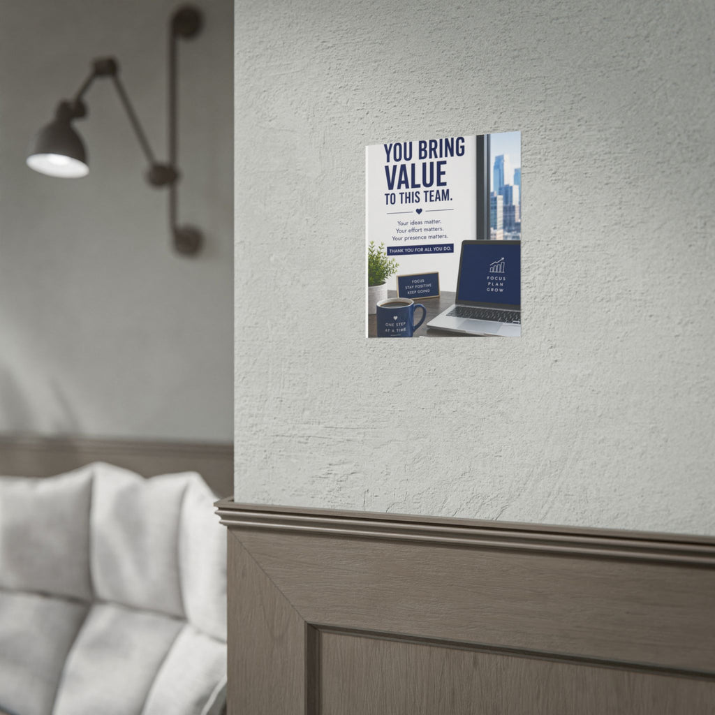 Motivational Office Poster — "You Bring Value to This Team"