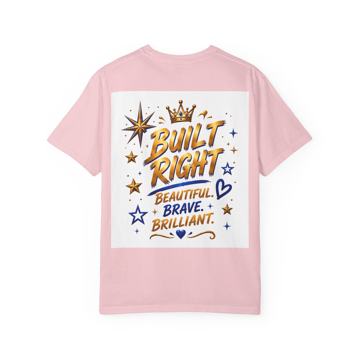 Built Right T-Shirt — "Built Right: Beautiful, Brave, Brilliant" Inspirational Graphic Tee